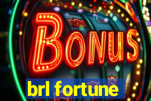 brl fortune