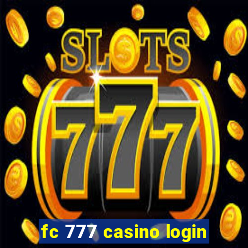 fc 777 casino login