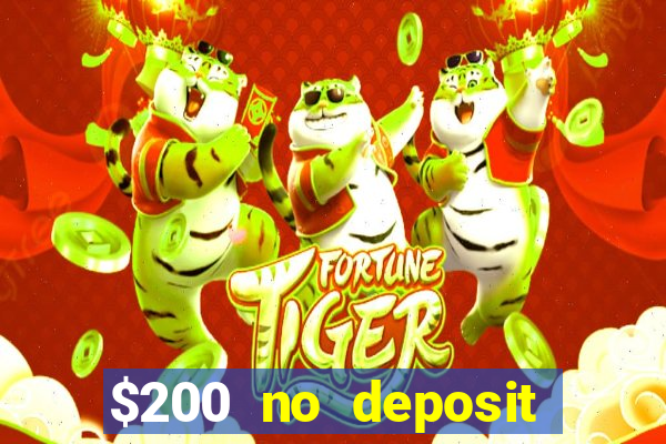 $200 no deposit bonus casino