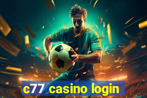 c77 casino login