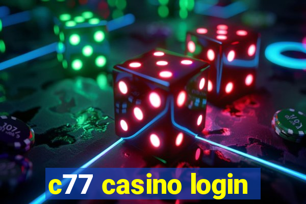 c77 casino login