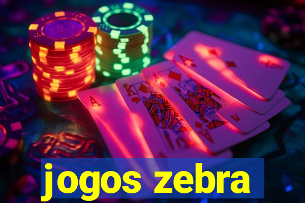 jogos zebra