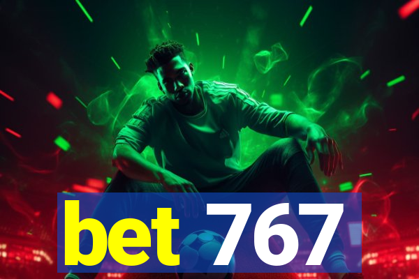 bet 767