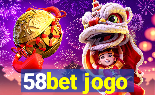 58bet jogo