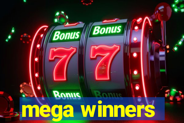 mega winners