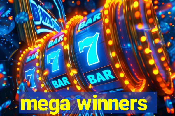 mega winners