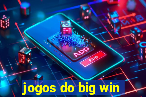 jogos do big win