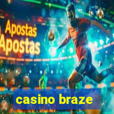 casino braze