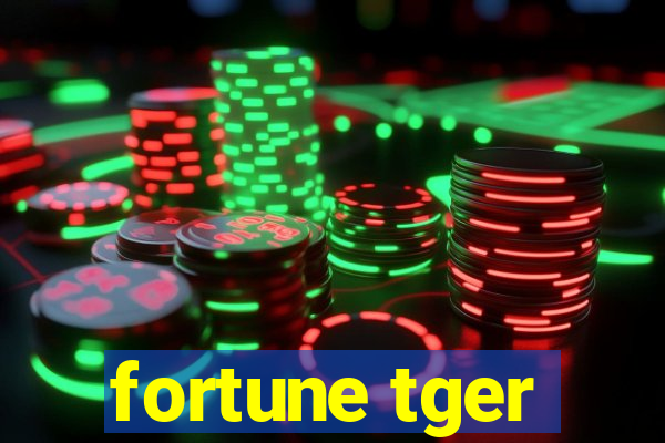 fortune tger