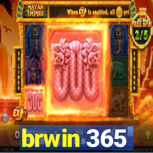 brwin 365