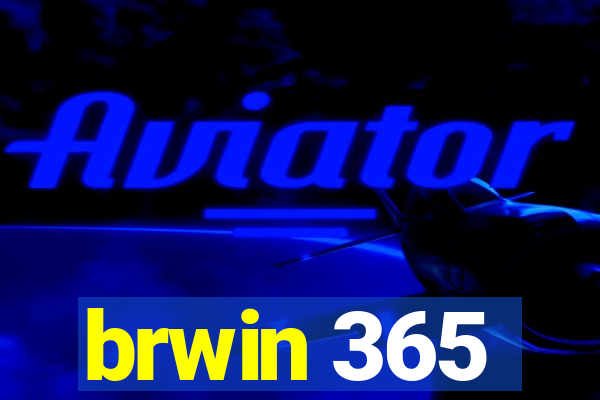 brwin 365