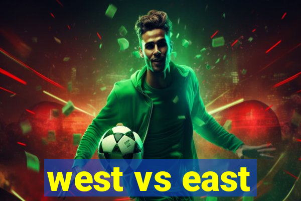 west vs east