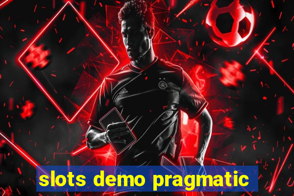 slots demo pragmatic