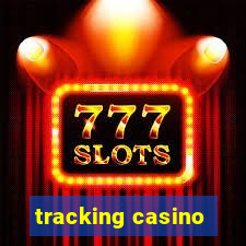 tracking casino