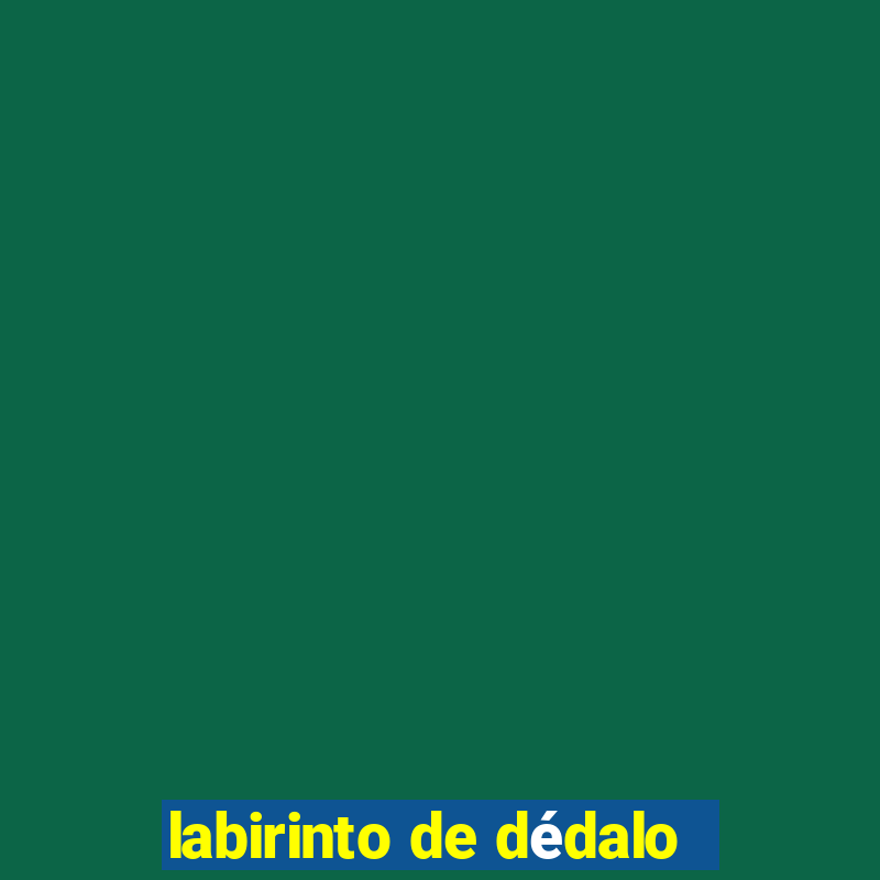 labirinto de dédalo