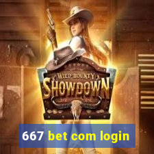 667 bet com login