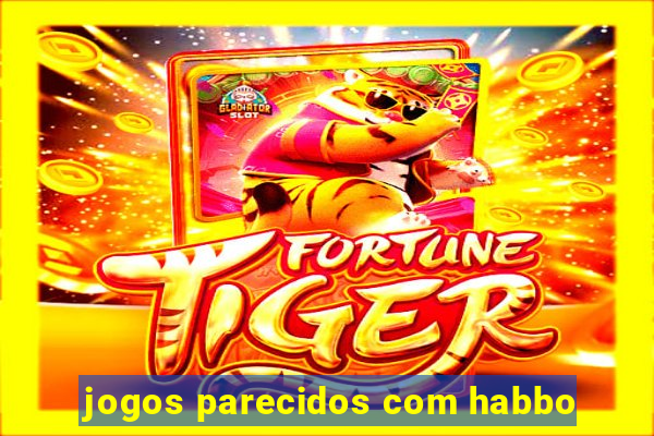 jogos parecidos com habbo