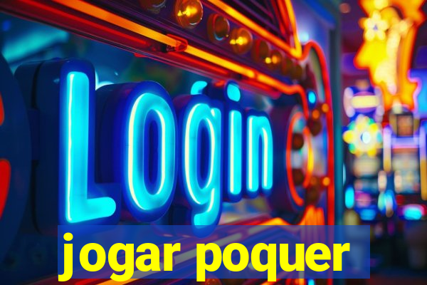 jogar poquer