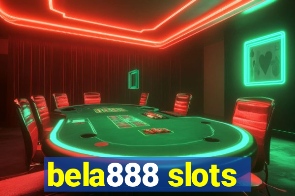 bela888 slots