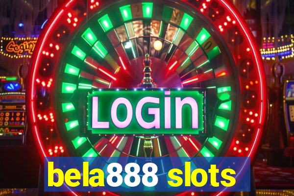 bela888 slots