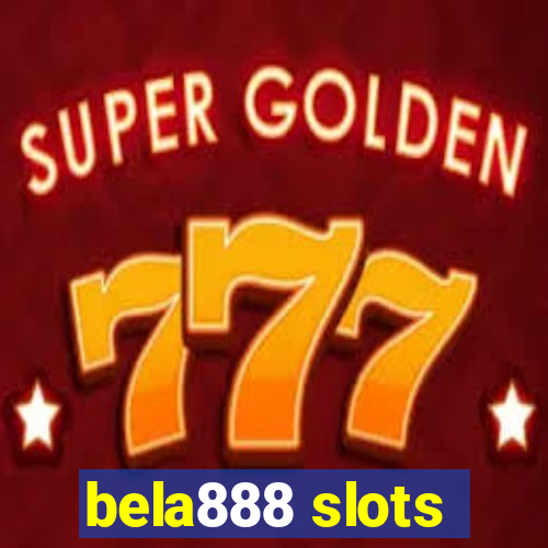 bela888 slots