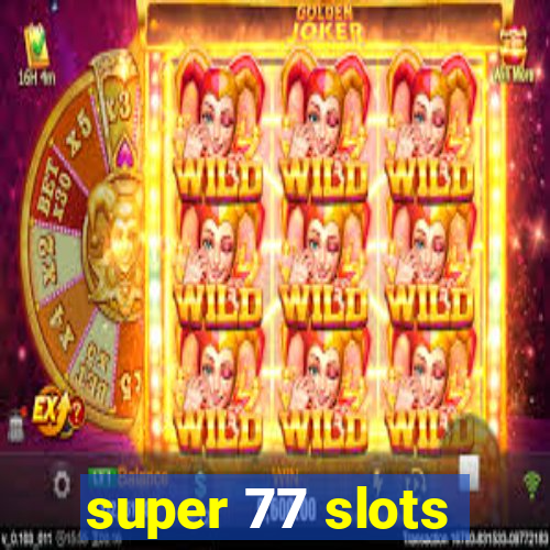 super 77 slots