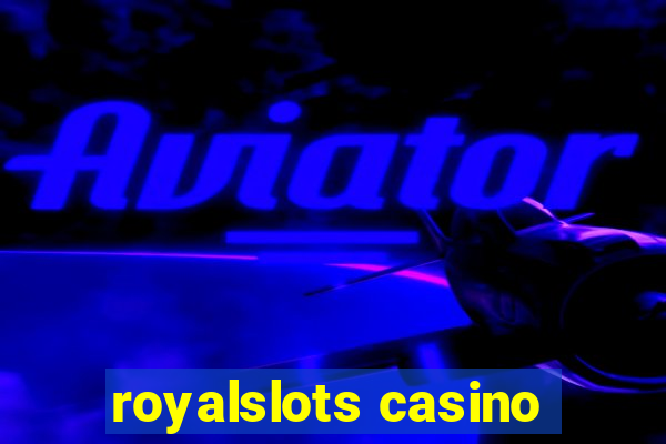 royalslots casino