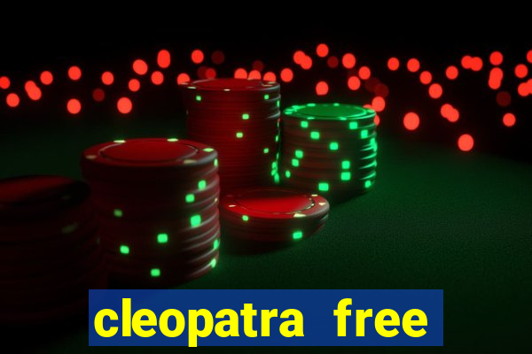 cleopatra free online slot games