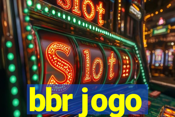 bbr jogo