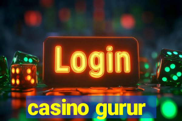 casino gurur