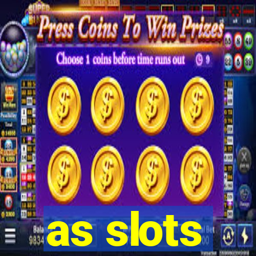 as slots