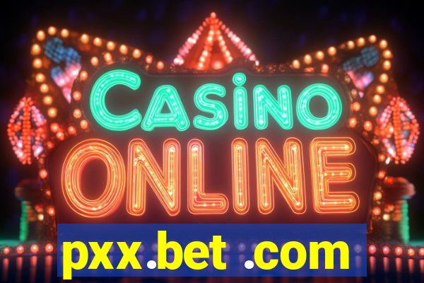 pxx.bet .com