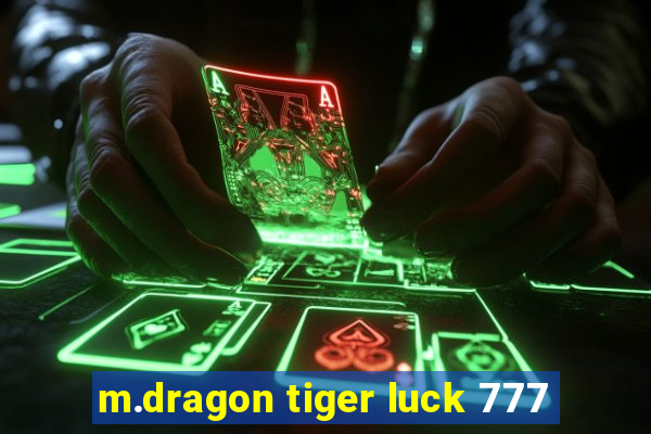 m.dragon tiger luck 777