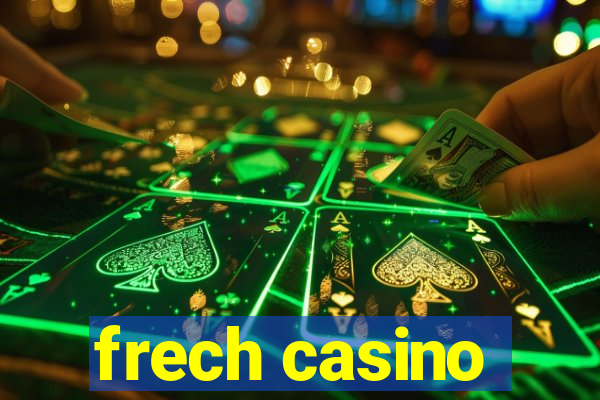 frech casino