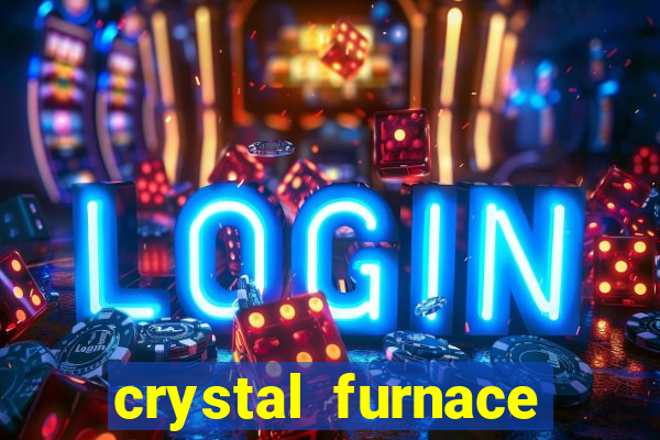 crystal furnace online slot