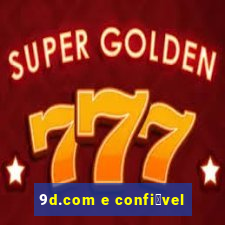 9d.com e confi谩vel