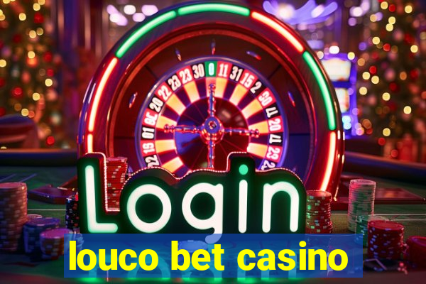 louco bet casino