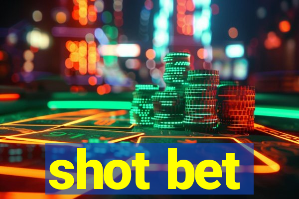 shot bet