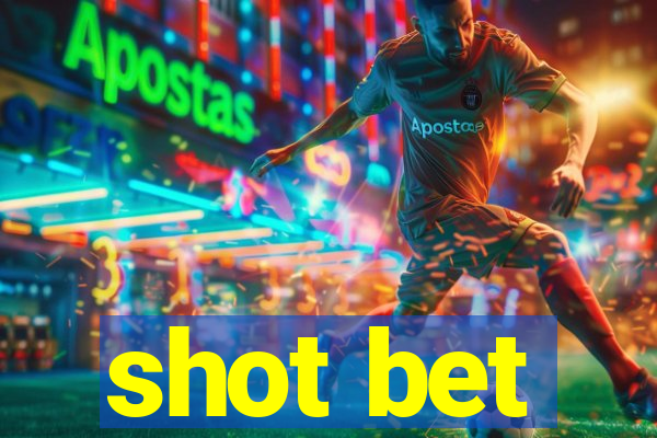 shot bet