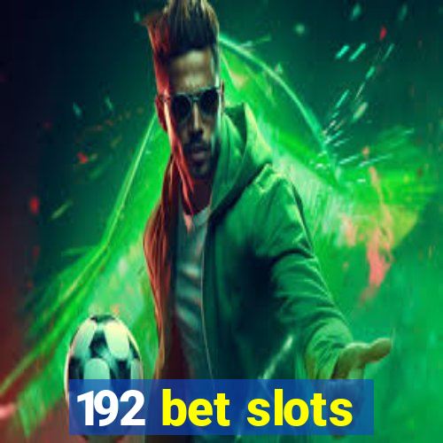 192 bet slots