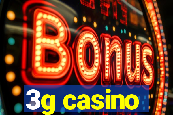 3g casino