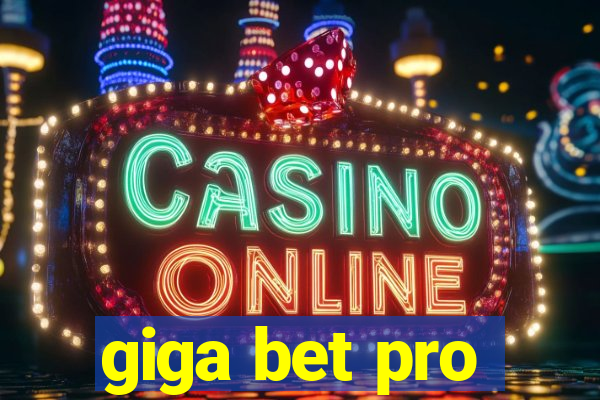 giga bet pro