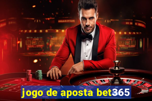 jogo de aposta bet365