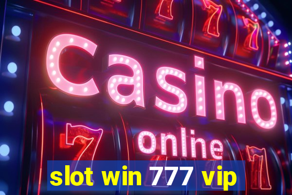 slot win 777 vip