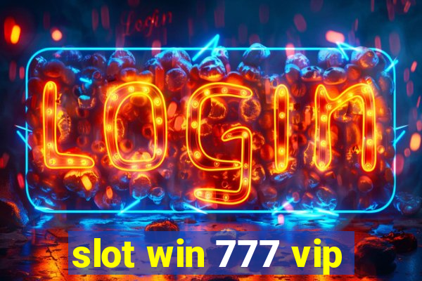 slot win 777 vip