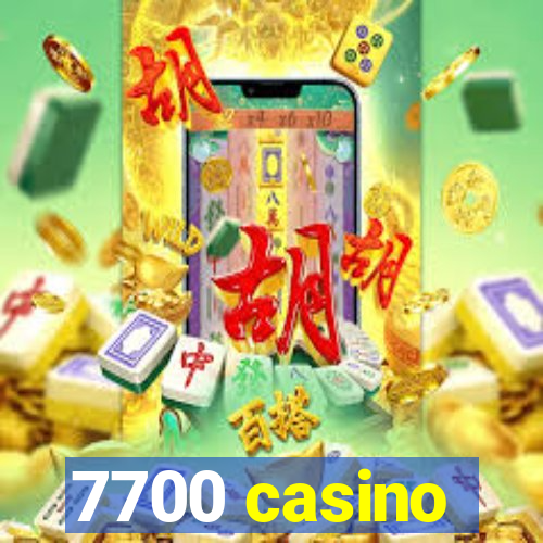 7700 casino