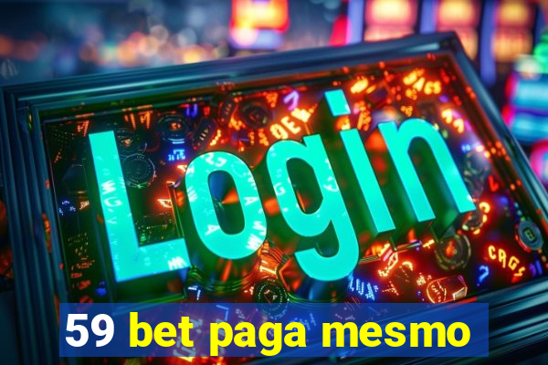 59 bet paga mesmo