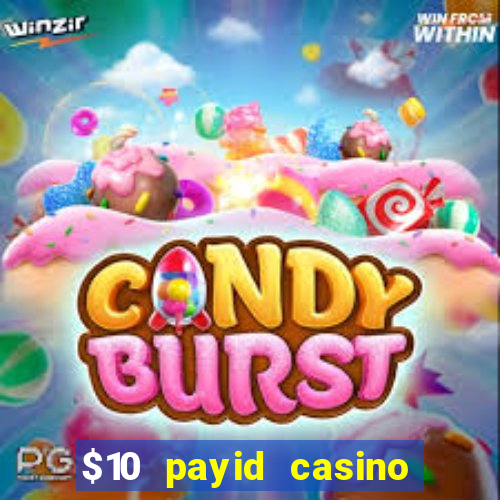 $10 payid casino real money