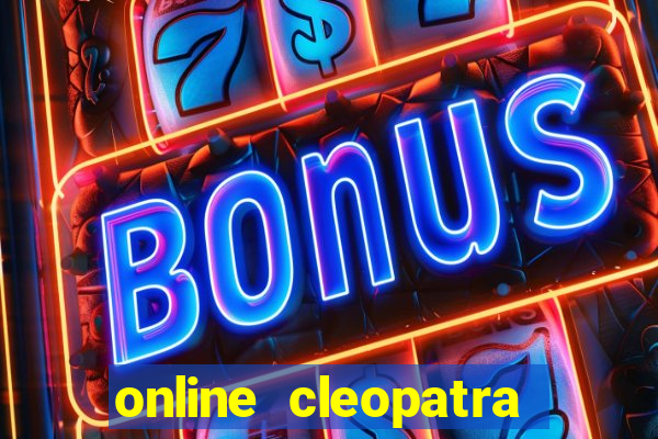 online cleopatra slots free