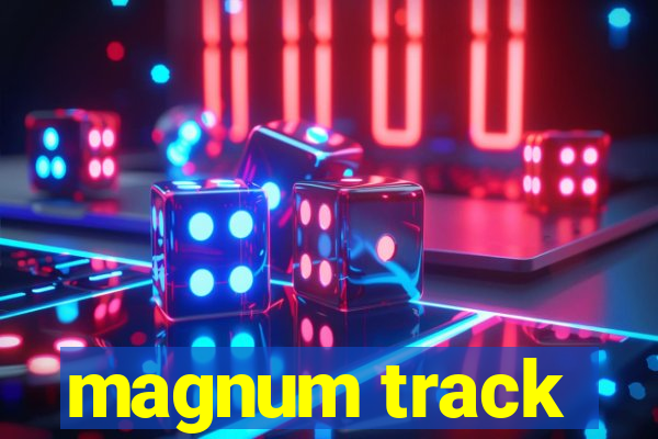 magnum track